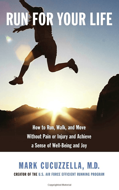 Run for Your Life: How to Run, Walk, and Move Without Pain or Injury and Achieve a Sense of Well-Being and Joy - ActiveLifeUSA.com